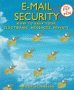 E-mail Security: How to Keep Your Electronic Messages Private